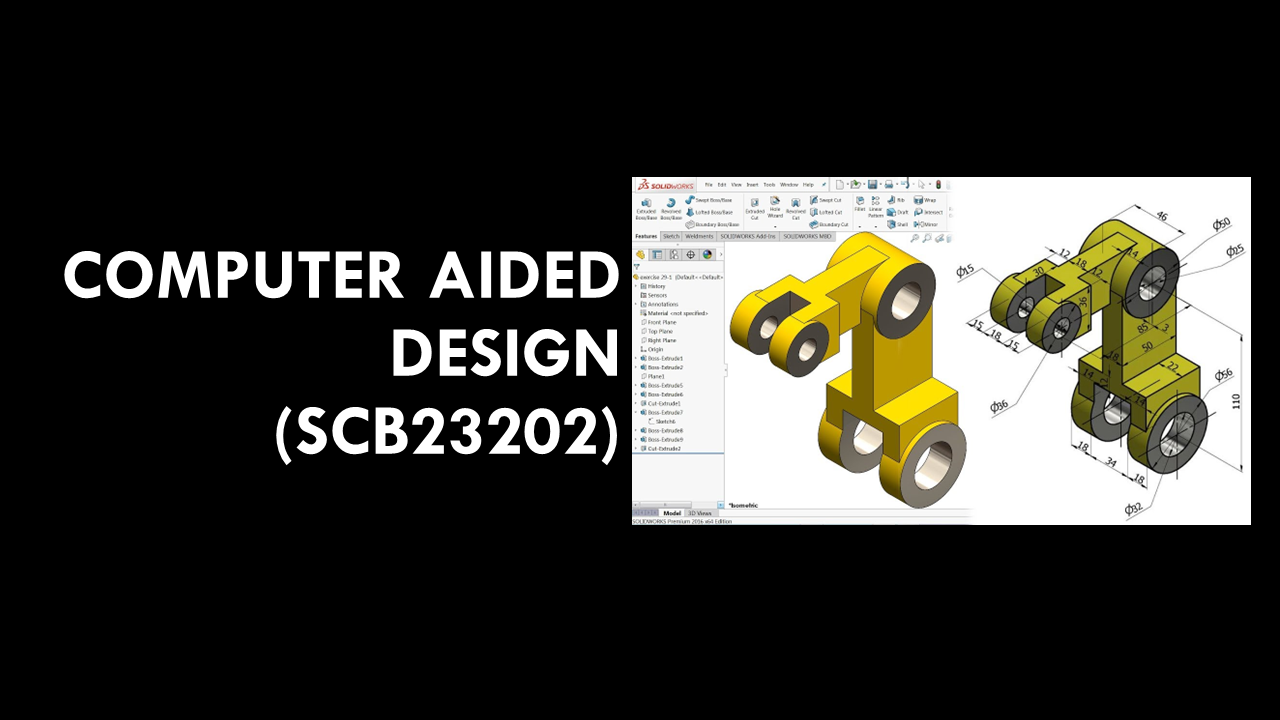 SCB23202 - COMPUTER AIDED DESIGN (CAD)